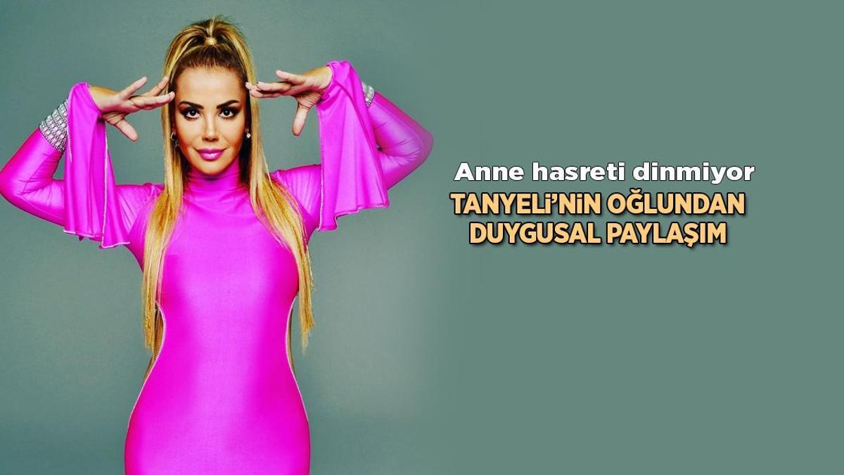 Anne hasreti dinmiyor! Tanyeli’nin oğlu Taylan’dan duygulandıran paylaşım Anne hasreti dinmiyor! Tanyeli’nin oğlu Taylan’dan duygulandıran paylaşım