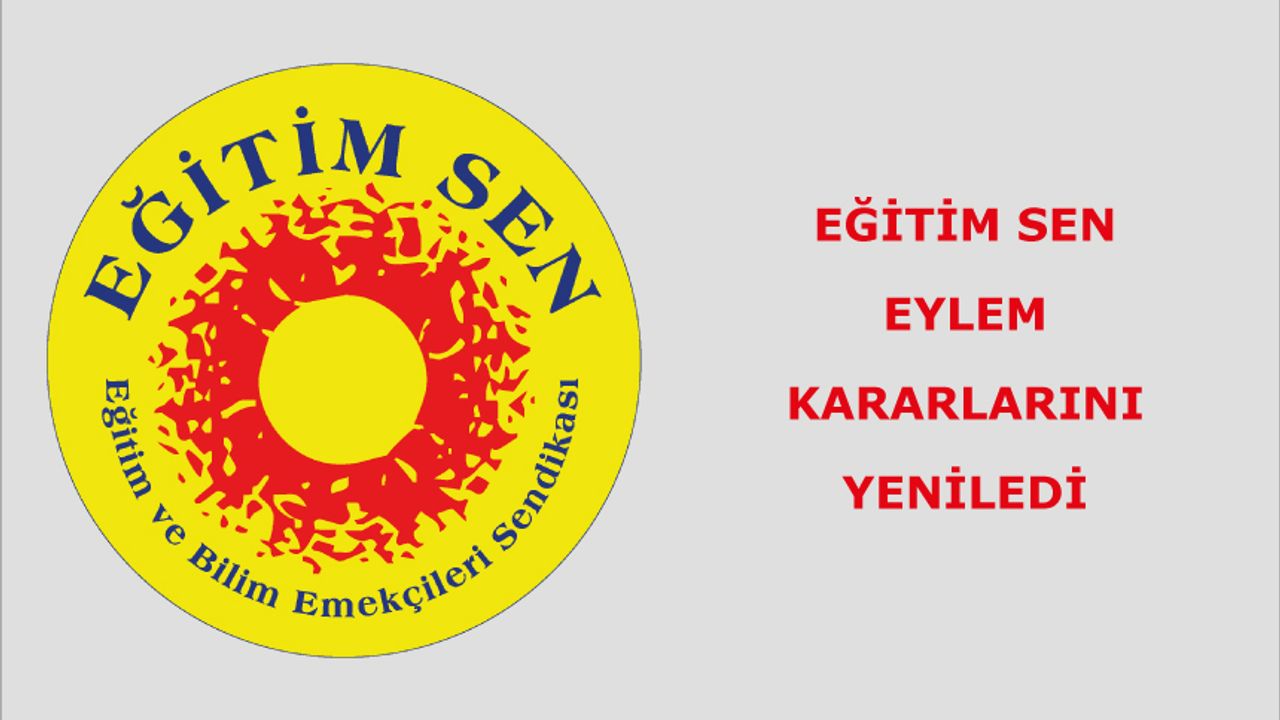 Eğitim Sen eylem kararlarını yeniledi Eğitim Sen eylem kararlarını yeniledi