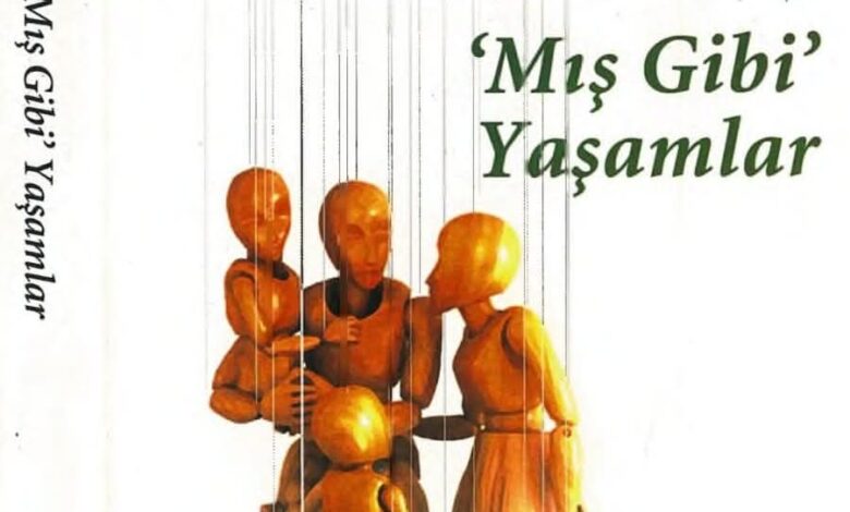 Mış Gibi Yaşamlar: Doğan Cüceloğlu’nun Eseri Üzerine Mış Gibi Yaşamlar: Doğan Cüceloğlu’nun Eseri Üzerine