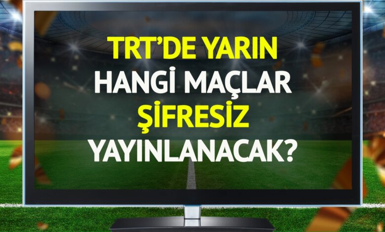 TRT’de 20 Kasım’da Şifresiz Yayınlanacak Maçlar TRT’de 20 Kasım’da Şifresiz Yayınlanacak Maçlar
